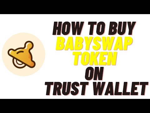 how to buy babyswap token on trust wallet,how to buy babyswap token on pancakeswap