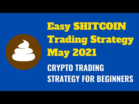 Easy Shitcoin Trading Strategy | May 2021 | Trading Strategy For Beginner Traders