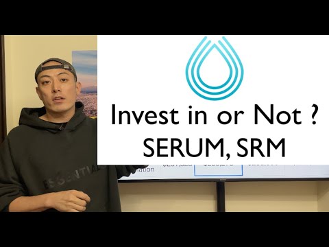 Invest in or Not? – Serum, SRM –