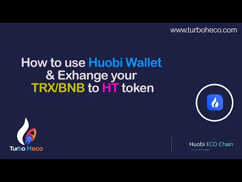 How to use Huobi Wallet and Exchange your TRX/BNB to HT token