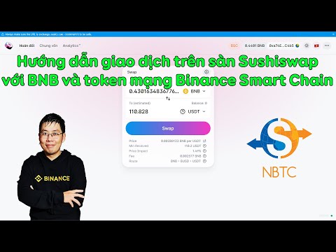 Hướng dẫn giao dịch trên sàn Sushiswap với BNB và token mạng Binance Smart Chain | BSC