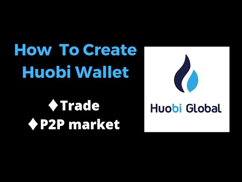 How To Create Huobi Wallet | How To Trade On Huobi | huobi wallet | huobi | huobi exchange