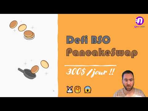 DeFi Comment Gagner 300$ / jour avec le Stacking de PancakeSwap * CAKE * (BSC : Binance Smart Chain)