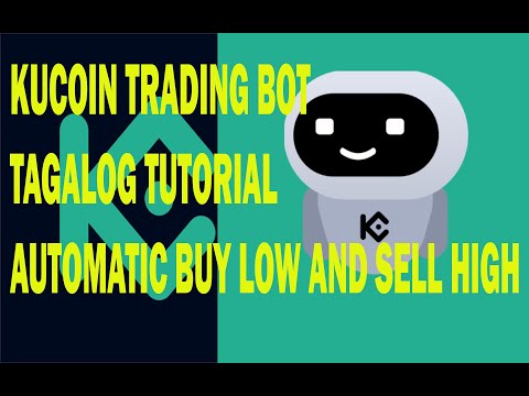 HOW TO USE KUCOIN TRADING BOT [TAGALOG TUTORIAL 2021]