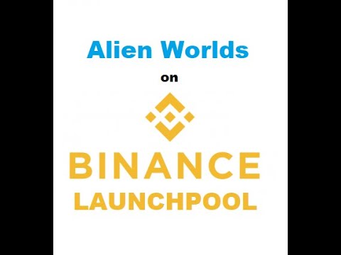 Alien Worlds Binance LaunchPool’s latest event, TLM