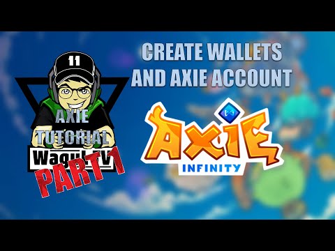 Axie Infinity Tutorial (Part 1) – Wallets and Axie Infinity Account