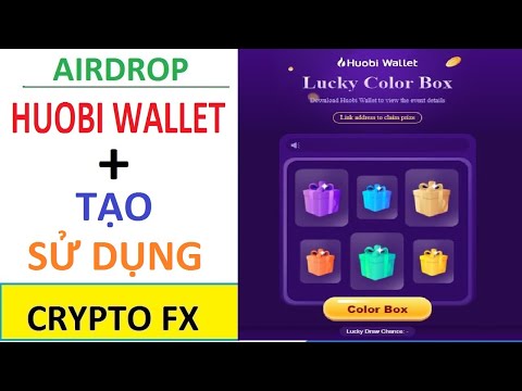 Crypto FX – Airdrop Huobiwallet + Tạo và sử dụng ví Huobi wallet chi tiết – Nhận airdrop tiềm năng