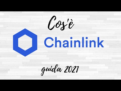 Cos’è Chainlink (LINK)? Guida 2021