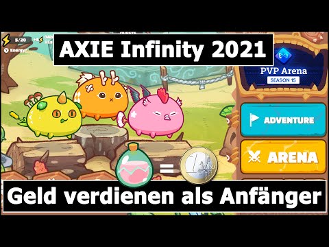 Axie Infinity 2021 ➡️ Wie viel Geld kann man als Anfänger verdienen? (deutsch)