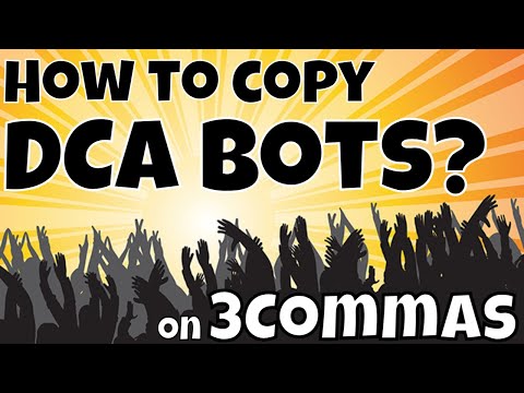 How to properly copy bots? –  Free crypto trading bot 2021 – 3commas bitcoin