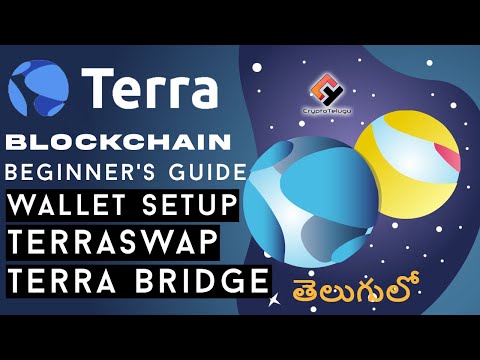 Terra (Luna) Blockchain  Beginner’s Guide – Terra Station, TerraSwap Terra Bridge – Telugu