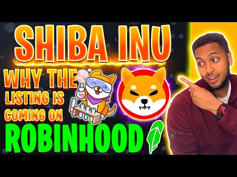 SHIBA INU TOKEN HOLDERS GET READY: WHY ROBINHOOD WILL BE LISTING SHIBA INU! URGENT UPDATE SHIB 🔥🔥🔥!