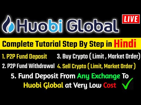 Huobi Global Complete Tutorial Step By Step in Hindi | P2P Fund Deposit Withdrawal | Crypto Buy Sell