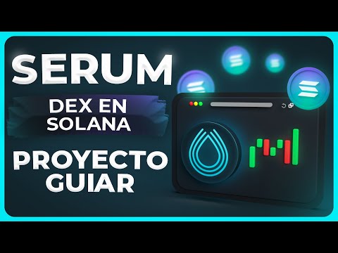 🧪 SERUM – EXCHANGE DEX en la blockchain de SOLANA | Guía.