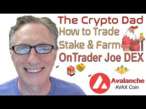 How to Trade Stake & Farm on Avalanche Platform Using the Trader Joe DEX