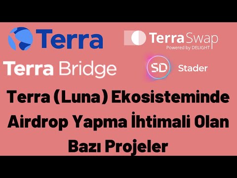 Terra (Luna) Ekosisteminde Airdrop Yapma İhtimali Olan Bazı Projeler (Terraswap, TerraBridge)