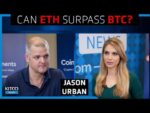 Ethereum could potentially flip Bitcoin in 3 years, this is the price target – Jason urban