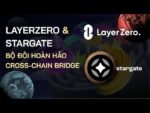 LayerZero và Stargate Finance là gì? Kiếm lợi nhuận hấp dẫn với Stargate
