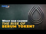 What has caused the rise of serum token?