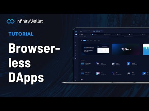 Browser-less DApps with Infinity Wallet (Access all DApps at a click of a button)