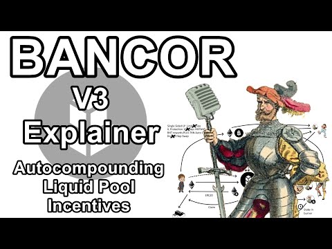 BANCOR V3 – Autocompounding LP Rewards – IL Loss protection – Explainer