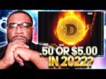 Is It Possible For Dogecoin To Hit $1, $3, $5, or $10 in 2022? | Numbers Say | Dogecoin Latest News