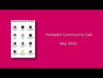 Polkadot Community Call – May 2022