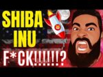 SHIBA INU: WHAT THE F*CK!!!!!!!!!?