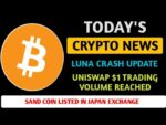 Luna Crash update | Binance update | Uniswap $1 Trading Volume Reached | Today’s Crypto news