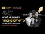 Community Call #31: Nghề và Nghiệp trong Crypto – Giải ngố người trong ngành