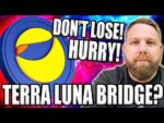 TERRA LUNA HURRY DON’T LOSE THEM! NEED TO BRIDGE WRAPPED TOKENS FOR NEW TERRA TOKENS! Step by Step..