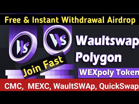 #waultswap polygon । #wexpoly token । trust wallet instant withdrawal airdrop today ।