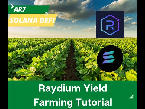 Raydium Yield Farming Tutorial – Solana Defi