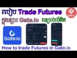 របៀប trade Futures ក្នុងផ្សារ  Gate.io​ / How to trade Futures in Gate.io