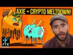 The Meltdown of Axie Infinity & The Rest of Crypto