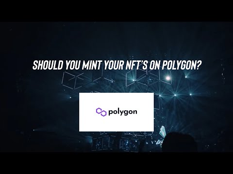 Should you mint your NFT’s on Polygon?