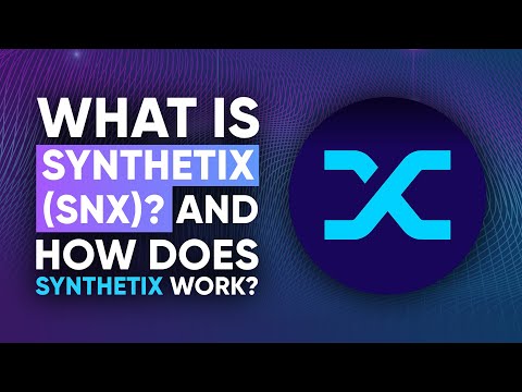 What Is Synthetix (SNX)? | How does Synthetix work? | Synthetix Network Token (SNX)