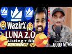 BREAKING~Luna ReList On Wazirx 🚀Check Date🥳TERRA LUNNA Coin listing on Wazirx🔥 Luna Classic 1$ News?