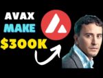 HOW TO MAKE $300K WITH AVAX AVALANCHE NETWORK