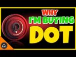 Crypto News: Why I’m Buying More DOT POLKADOT