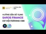 Hướng dẫn sử dụng & Farming C98 với Saros Finance