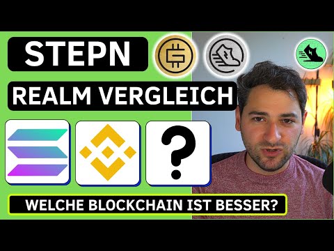 STEPN: Welche Blockchain ist die beste? SOLANA, BINANCE SMART CHAIN oder 3. REALM?