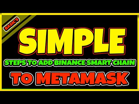 How To Add Binance Smart Chain Network To Your Metamask – BNB simple Metamask Tutorial