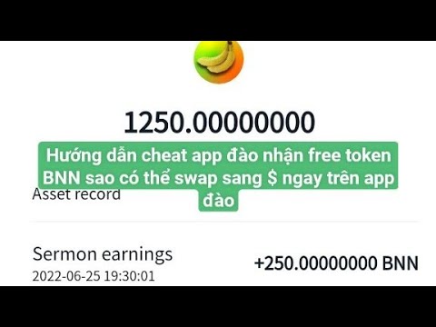 #banana Hướng dẫn cheat app đào nhận free token BNN sau có thể swap sang USDT ngay trên app đào.