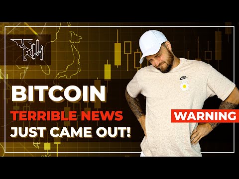 🚨 BITCOIN: TERRIBLE NEWS JUST CAME OUT!!!!!!! (Whats next???)