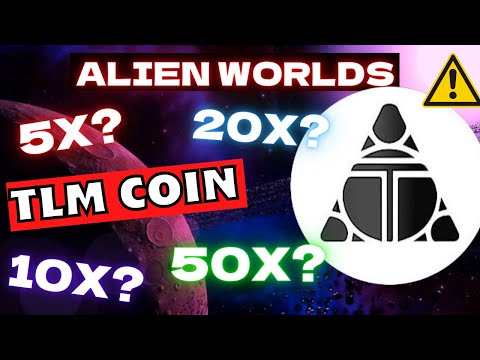 Alien Worlds Tlm Coin Analiz & Yorum & Hedef – Tlm Coin Geleceği – Tlm Coin Nedir?