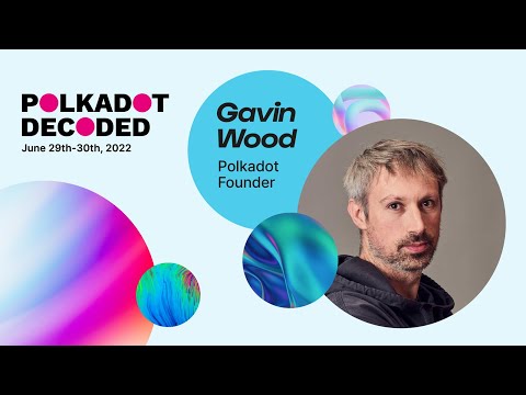 Gavin Wood, Polkadot founder: XCM v3 – Polkadot Decoded 2022