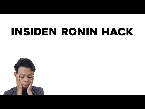 [ Axie Infinity ] Mencoba Menjelaskan Insiden Ronin Hack