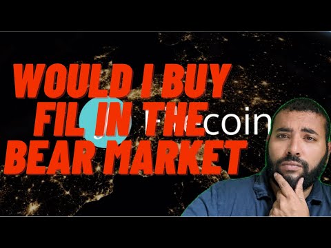 Would I Buy Filecoin (FIL) in the Bear Market? Installment 27 of 1001