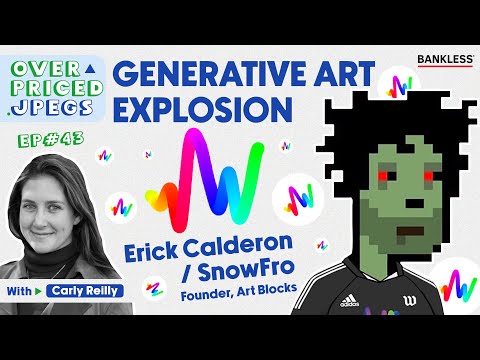 All-In on Art Blocks with Founder, Erick Calderon (Snowfro) | Overpriced JPEGs #43